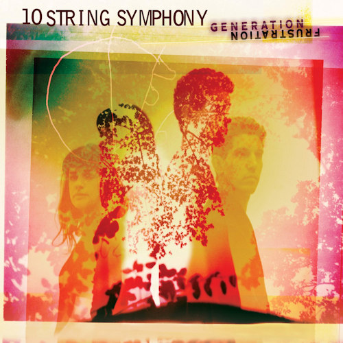 10 STRING SYMPHONY - GENERATION FRUSTRATION10 STRING SYMPHONY - GENERATION FRUSTRATION.jpg